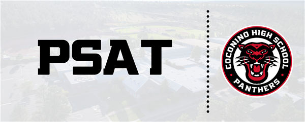 PSAT - Coconino High School PSAT - Coconino High School